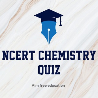 NCERT CHEMISTRY QUIZ